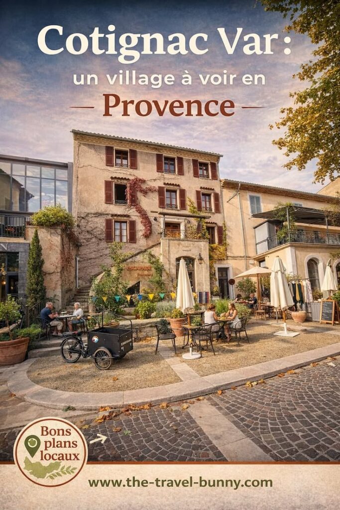 Guide complet pour visiter Cotignac. Le village perché de Provence aux marchés de coings, miracles royaux et grottes troglodytes