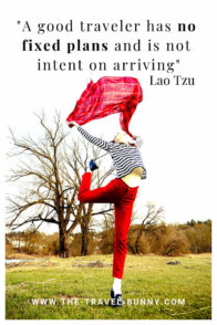 A good traveler has no fixed plans and is not intent on arriving. lao tzu www.the-travel-bunny.com text over image of woman dancing with scarf