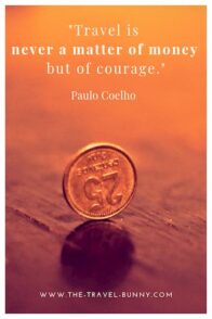 travel is never a matter of money but of courage paulo coelho www.the-travel-bunny.com text over image of coin