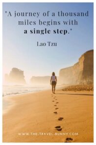 quote about traveling lao tzu A journey of a thousand miles begins with a single step. lao tzu www.the-travel-bunny.com text over image of woman walking away on the sea shore