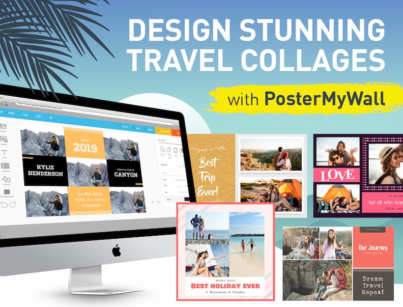 design travel collages with PosterMyWall ad to design travel collages from your old travel photos with PosterMyWall