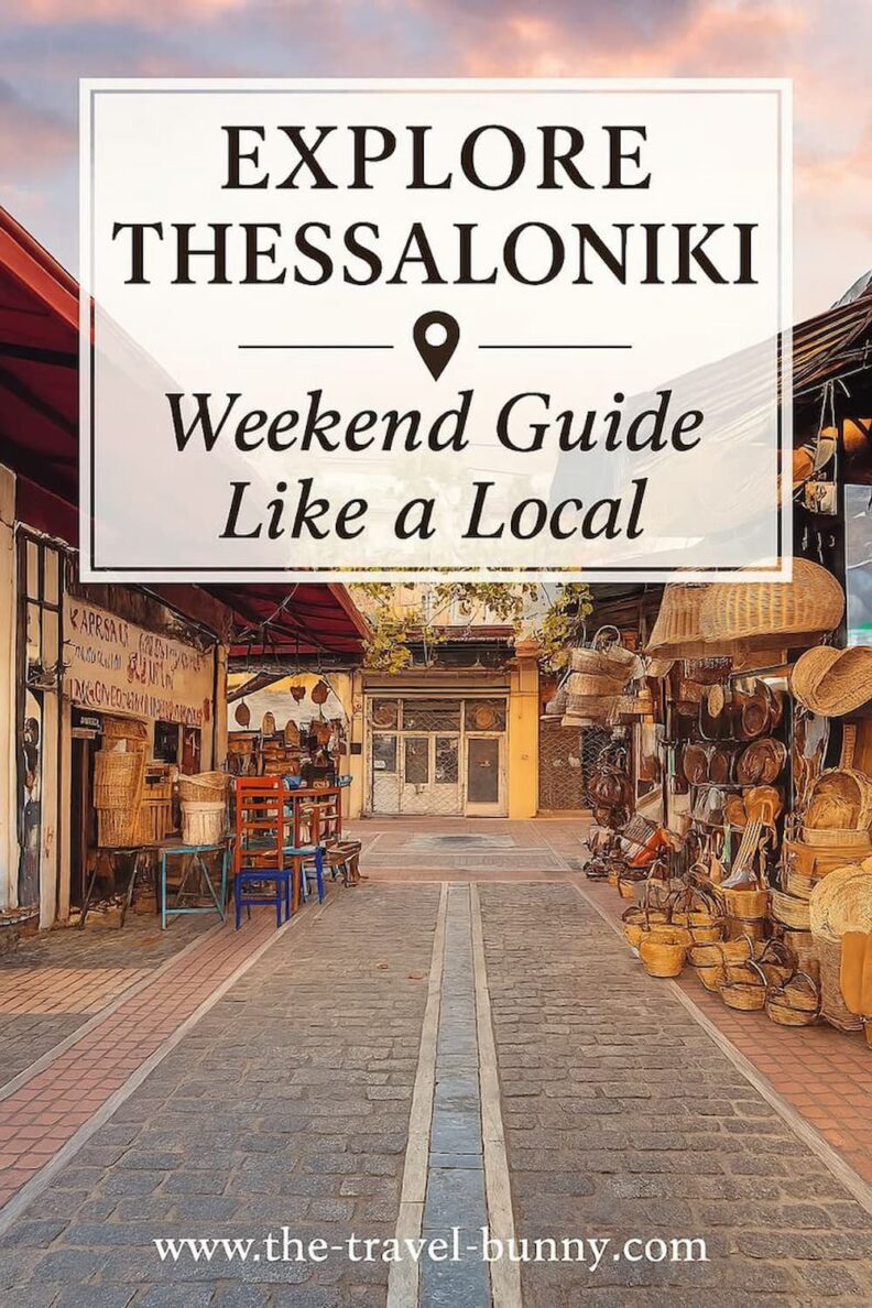 Explore Thessaloniki Weekend Guide Like a Local